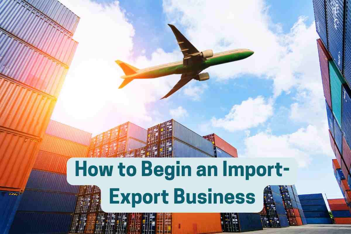 How to Begin an Import-Export Business